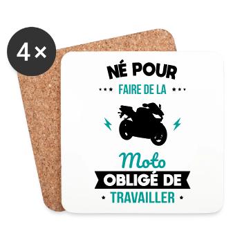 Né pour faire de la moto - Obligé de travailler - Dessous de verre (lot de 4) - blanc - Devant
