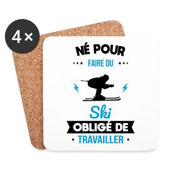 Né pour faire du ski - Obligé de travailler - Dessous de verre (lot de 4) - blanc - Devant