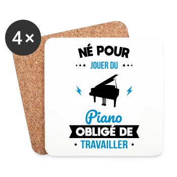 Né pour jouer du piano - Obligé de travailler - Dessous de verre (lot de 4) - blanc - Devant