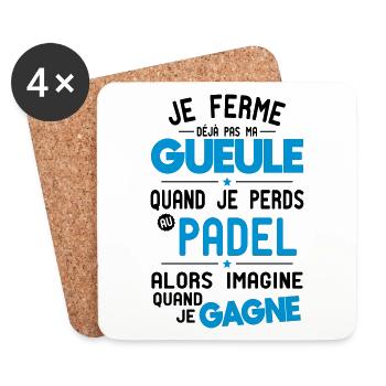 Je ferme pas ma gueule quand je perds au padel - Dessous de verre (lot de 4) - blanc - Devant