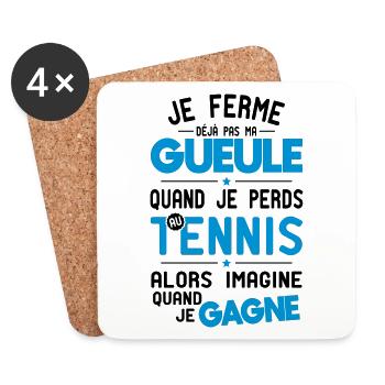 Je ferme pas ma gueule quand je perds au tennis - Dessous de verre (lot de 4) - blanc - Devant