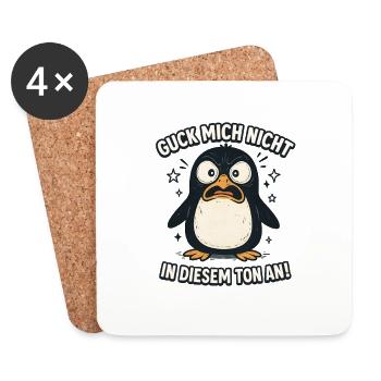 Guck Mich Nicht In Diesem Ton An Lustiger Pinguin - Untersetzer (4er-Set) - Weiß - Vorne