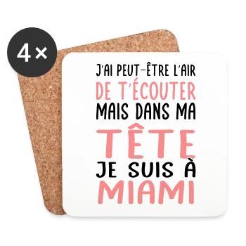 Dans ma tête je suis à Miami - Cadeau humour - Dessous de verre (lot de 4) - blanc - Devant