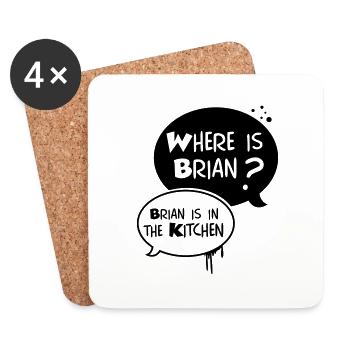where is Brian ?, Brian is in the kitchen - Dessous de verre (lot de 4) - blanc - Devant