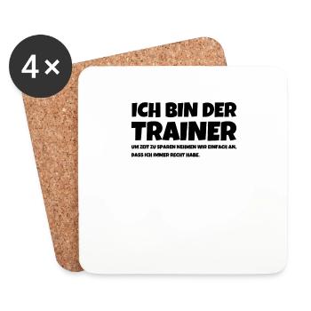 Ich Bin Der Trainer Um Zeit Zu Sparen Nehmen Wir - Untersetzer (4er-Set) - Weiß - Vorne