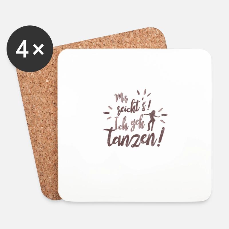 Mir reichts ich geh tanzen Tanz Spruch Geschenk - Untersetzer (4er-Set) - Weiß