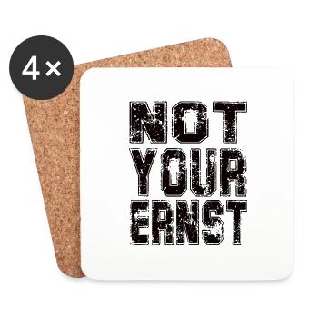 Not your Ernst - Untersetzer (4er-Set) - Weiß - Vorne
