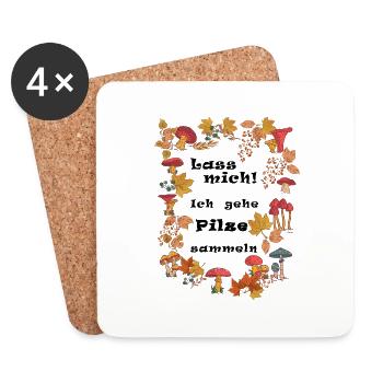Lass mich! Ich gehe Pilze sammeln - Pilzsammler - Untersetzer (4er-Set) - Weiß - Vorne