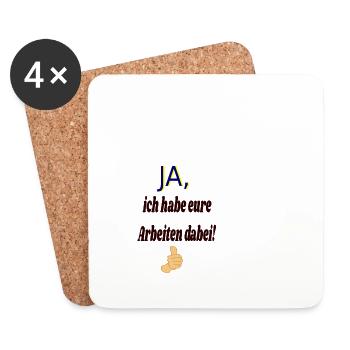 Ja, ich habe eure Arbeiten dabei - Untersetzer (4er-Set) - Weiß - Vorne