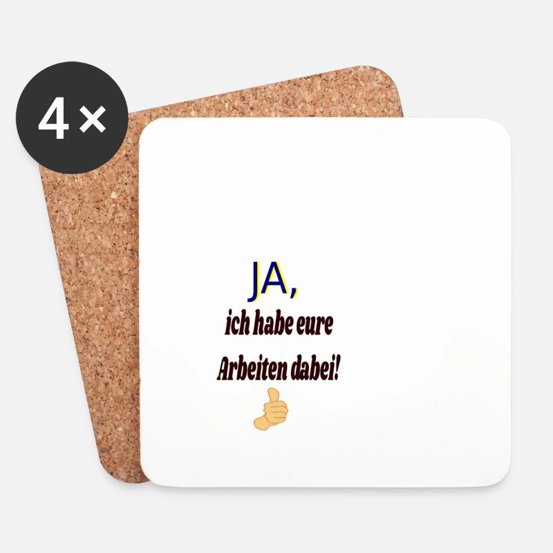 Ja, ich habe eure Arbeiten dabei - Untersetzer (4er-Set) - Weiß