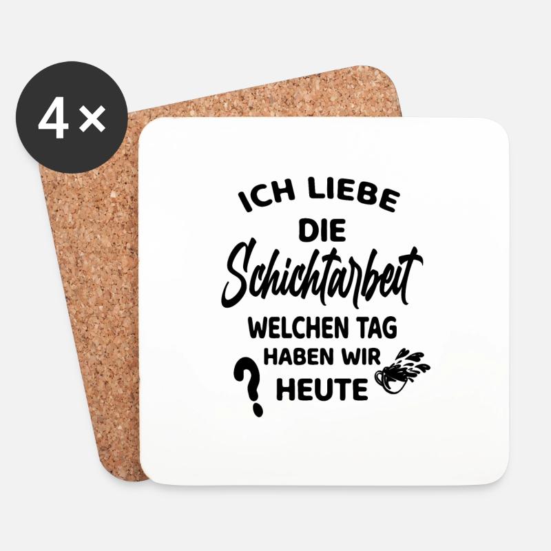 Spruch Lustig Schichtarbeit - Untersetzer (4er-Set) - Weiß