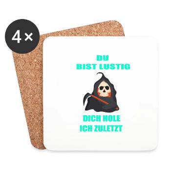 Sensenmann Tod Du bist lustig dich hole ich - Untersetzer (4er-Set) - Weiß - Vorne