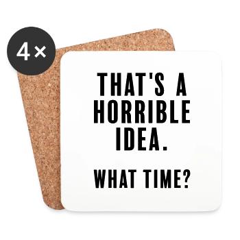 That's a horrible idea - what time - Coasters (set of 4) - white - Front