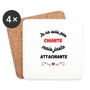 Je ne suis pas chiante mais juste attachiante - Dessous de verre (lot de 4) - blanc - Devant