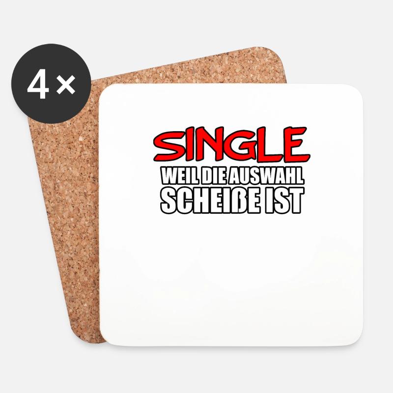 Single weil die Auswahl Scheiße ist Geschenkidee - Untersetzer (4er-Set) - Weiß