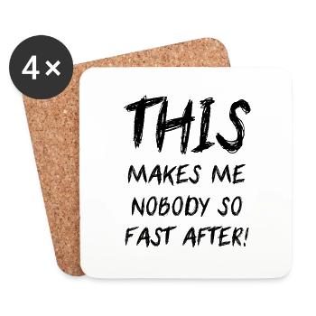 This Makes Me Nobody So Fast After Denglisch Fun - Untersetzer (4er-Set) - Weiß - Vorne