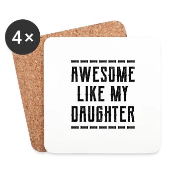 AWESOME LIKE MY DAUGHTER – Fathers Day Gift - Coasters (set of 4) - white - Front