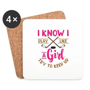 I Know I Play Like A Girl Try To Keep Up Ice - Coasters (set of 4) - white - Front