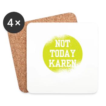 Citation millénaire Mème sarcastique pas aujourd’hui Karen - Dessous de verre (lot de 4) - blanc - Devant