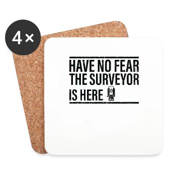 Don't worry, the surveyor is here - Coasters (set of 4) - white - Front