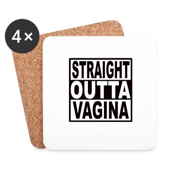 Straigt Outta Vagina - Untersetzer (4er-Set) - Weiß - Vorne