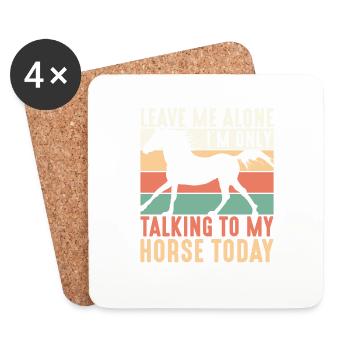 Leave Me Alone I'm Only Talking To My Horse Today - Untersetzer (4er-Set) - Weiß - Vorne