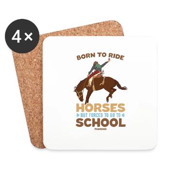 Born To Ride Horses But Forced To Go To School - Coasters (set of 4) - white - Front