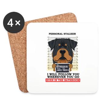 Rottweiler Personal Stalker Ill Follow You - Coasters (set of 4) - white - Front