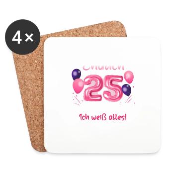 Endlich 25 Geburtstag Ich Kann Alles Ich Weiß - Untersetzer (4er-Set) - Weiß - Vorne