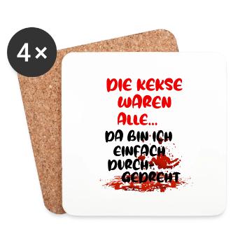 Die Kekse waren alle da bin ich durchgedreht - Untersetzer (4er-Set) - Weiß - Vorne