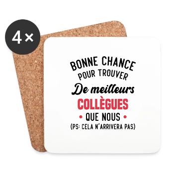 Bonne Chance Pour Trouver De Meilleurs Collègues - Dessous de verre (lot de 4) - blanc - Devant