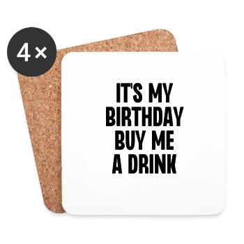 Es ist mein Geburtstag, kaufe mir einen Drink - Untersetzer (4er-Set) - Weiß - Vorne