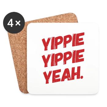 YIPPIE YIPPIE YEAH. Buy the Original Fun Shirt : ) - Untersetzer (4er-Set) - Weiß - Vorne