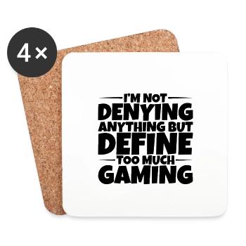 Not Denying Anything But Define Too Much Gaming 3 - Coasters (set of 4) - white - Front