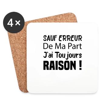 Sauf Erreur De Ma Part J'ai Toujours Raison - Dessous de verre (lot de 4) - blanc - Devant