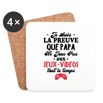 La Preuve Que Papa Ne Joue Pas Aux Jeux Vidéos - Dessous de verre (lot de 4) - blanc - Devant