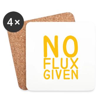 No Flux Given 6 - Coasters (set of 4) - white - Front