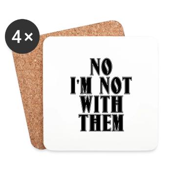 No I'm Not With Them 8 - Coasters (set of 4) - white - Front