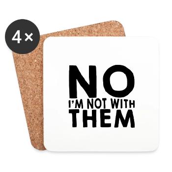 No I'm Not With Them 9 - Coasters (set of 4) - white - Front