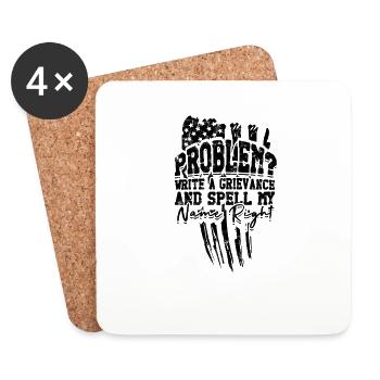 Problem Write a grievance and spell my name right - Coasters (set of 4) - white - Front