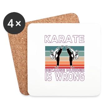 Karate Because Murder is Wrong Karate Saying - Coasters (set of 4) - white - Front