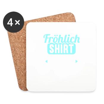 Fröhlich Shirt wie normales Shirt nur mit mir drin - Untersetzer (4er-Set) - Weiß - Vorne
