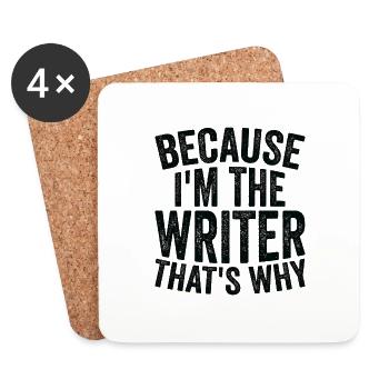 Because I am a writer - Coasters (set of 4) - white - Front