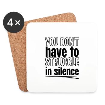 You Don't Have To Struggle In Silence - Coasters (set of 4) - white - Front