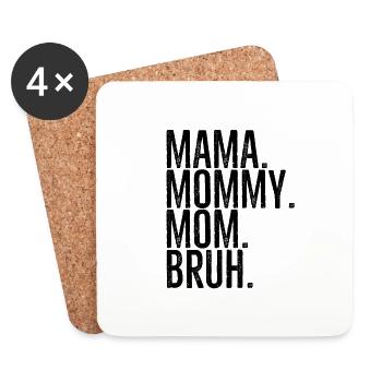 Mama Mommy Mom Bruh - Untersetzer (4er-Set) - Weiß - Vorne