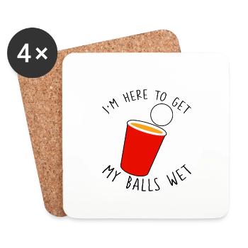 I'm Here To Get My Balls Wet 4 - Untersetzer (4er-Set) - Weiß - Vorne