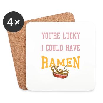 You're Lucky I'm Here Funny Ramen Lover T-Shirt - Untersetzer (4er-Set) - Weiß - Vorne