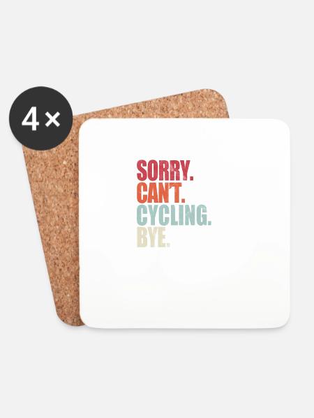 Funny Cycling Sorry Can't Cycling Bye Cycling - Coasters (set of 4) - white