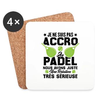 Pas accro au padel juste relation sérieuse - Dessous de verre (lot de 4) - blanc - Devant