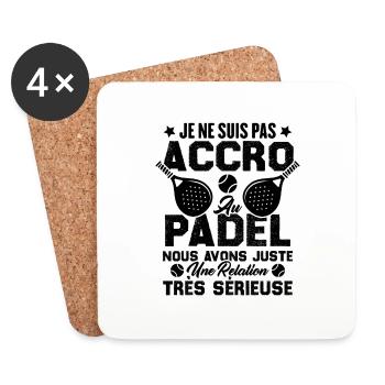 Pas accro au padel juste relation sérieuse - Dessous de verre (lot de 4) - blanc - Devant